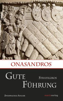 Gute Führung / Strategikos von Brodersen,  Kai, Onasandros