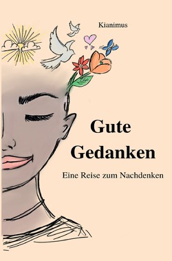 Gute Gedanken von .,  Kianimus