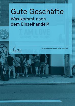 Gute Geschäfte von Kalandides,  Ares, Kather,  Markus, Köper,  Paul, Landesinitiative StadtBauKultur NRW 2020