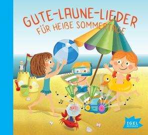 Gute-Laune-Lieder für heiße Sommertage von Hoffmann,  Klaus W., Kiwit,  Ralf, Lehmenkühler,  Julia, Mika,  Rudi