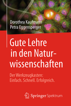 Gute Lehre in den Naturwissenschaften von Eggensperger,  Petra, Kaufmann,  Dorothea