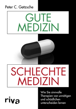 Gute Medizin, schlechte Medizin von Gøtzsche,  Peter C.