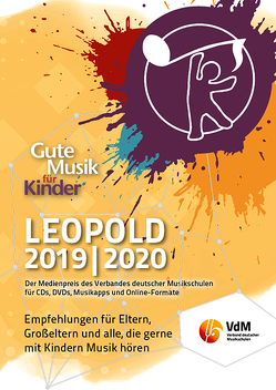 Gute Musik für Kinder. LEOPOLD. Der Medienpreis des Verbandes deutscher… / Gute Musik für Kinder LEOPOLD 2019/2020