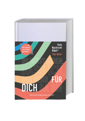 Gute Nachricht Bibel Edition “ für dich“ mit Einband zum Selbstgestalten