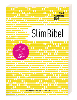 Gute Nachricht Bibel – SlimBibel: Die ganze Bibel – jetzt in dünn! Altes & Neues Testament I interkonfessionelle Übersetzung I moderne Sprache I leicht zu lesen I Dünndruck-Bibel im innovativen Design