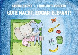 Gute Nacht, Edgar Elefant! von Hauke,  Sabine