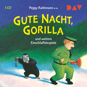 Gute Nacht, Gorilla! und weitere Einschlafhörspiele von Rathmann,  Peggy, Reider,  Katja, Straßer,  Susanne, Versch,  Oliver