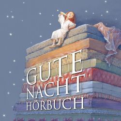 Gute Nacht Hörbuch von Baltscheit,  Martin, Grabbe,  Ines, Mühlbauer,  Martina, Sägebrecht,  Marianne, von Borsody,  Suzanne