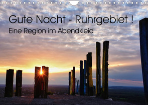 Gute Nacht – Ruhrgebiet! (Wandkalender 2023 DIN A4 quer) von und Volker Düll,  Sigrun