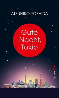 Gute Nacht, Tokio von Busson,  Katja, Yoshida,  Atsuhiro