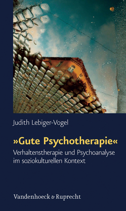 »Gute Psychotherapie« von Lebiger-Vogel,  Judith