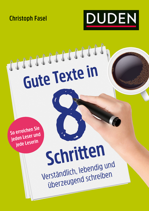 Gute Texte in 8 Schritten von Fasel,  Christoph