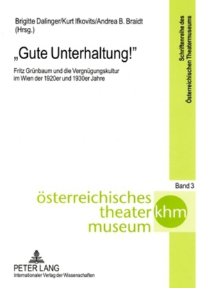 «Gute Unterhaltung!» von Braidt,  Andrea, Dalinger,  Brigitte, Ifkovits,  Kurt