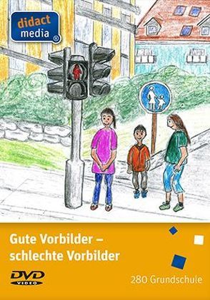 Gute Vorbilder – schlechte Vorbilder von Weber,  Juergen