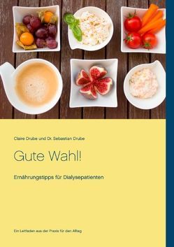 Gute Wahl! von Drube,  Claire, Drube,  Sebastian