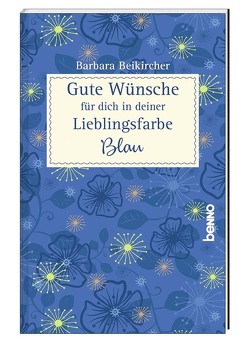 Gute Wünsche für dich in deiner Lieblingsfarbe: Blau von Beikircher,  Barbara