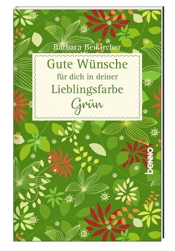Gute Wünsche für dich in deiner Lieblingsfarbe: Grün von Beikircher,  Barbara