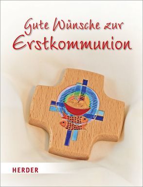 Gute Wünsche zur Erstkommunion von Jung,  Martina