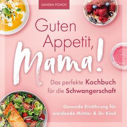 Guten Appetit, Mama! von Ponov,  Sandra