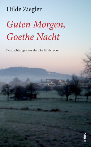 Guten Morgen, Goethe Nacht von Ziegler,  Hilde