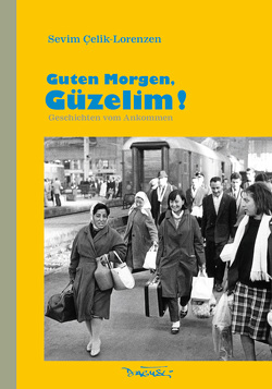 Guten Morgen, Güzelim! von Çelik-Lorenzen,  Sevim