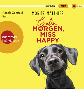 Guten Morgen, Miss Happy von Matthies,  Moritz, Zehrfeld,  Ronald