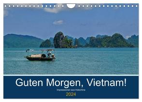 Guten Morgen, Vietnam! (Wandkalender 2024 DIN A4 quer), CALVENDO Monatskalender von chutay68,  chutay68