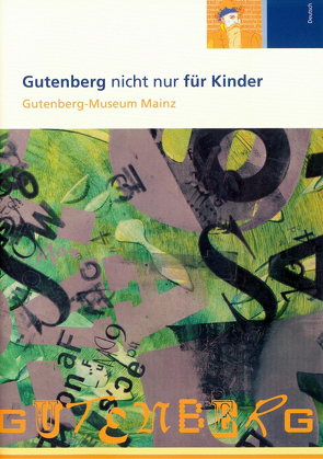 Gutenberg nicht nur für Kinder von Schröer,  Ilse