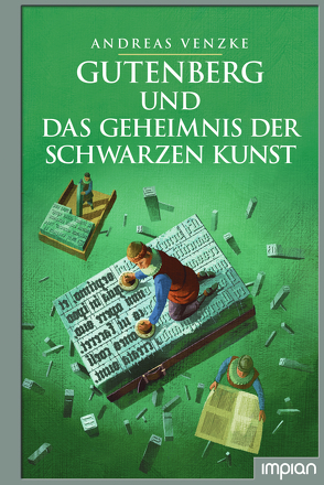 Gutenberg und das Geheimnis der schwarzen Kunst von Puth,  Klaus, Venzke,  Andreas