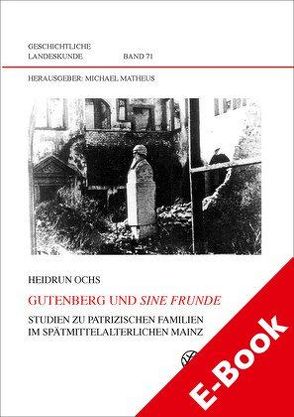 Gutenberg und sine frunde von Ochs,  Heidrun