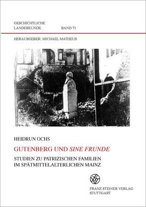 Gutenberg und sine frunde von Ochs,  Heidrun