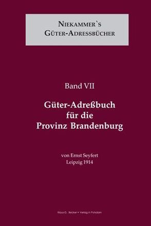 Güter-Adreßbuch für die Provinz Brandenburg von Seyfert,  Ernst