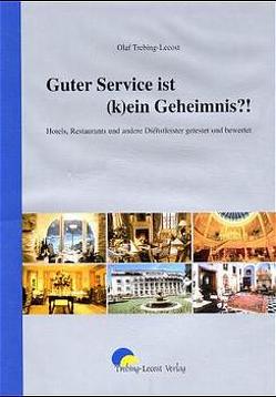 Guter Service ist kei(n) Geheimnis von Harriet,  Elisabeth J, Trebing-Lecost,  Olaf