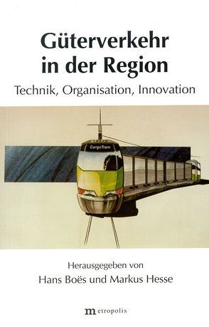 Güterverkehr in der Region von Boes,  Hans, Hesse,  Markus