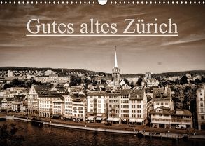 Gutes altes ZürichCH-Version (Wandkalender 2018 DIN A3 quer) von Läubli,  Peter