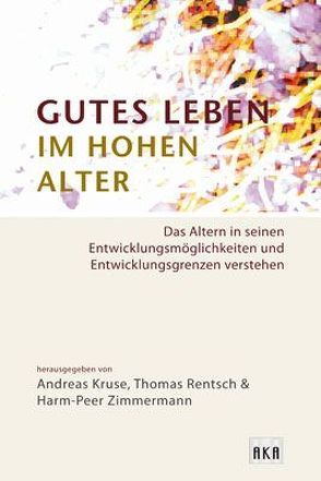 Gutes Leben im hohen Alter von Kruse,  Andreas, Rentsch,  Thomas, Zimmermann,  Harm-Peer