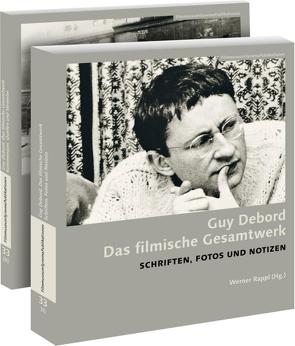 Guy Debord. Das filmische Gesamtwerk von Debord,  Guy, Horwath,  Alexander, Kukulies,  Wolfgang, Rappl,  Werner