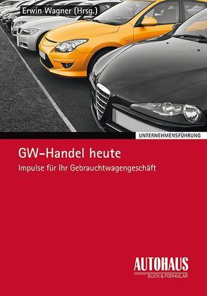 GW-Handel heute von Wagner,  Erwin