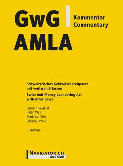 GwG Kommentar / AMLA Commentary von Ordolli,  Stiliano, Thelesklaf,  Daniel, van Thiel,  Mark, Wyss,  Ralph