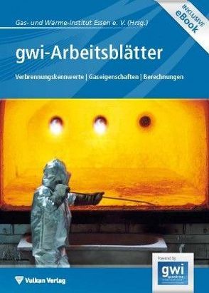 gwi-Arbeitsblätter von Gas- und Wärme-Institut Essen e.V,  Gas-