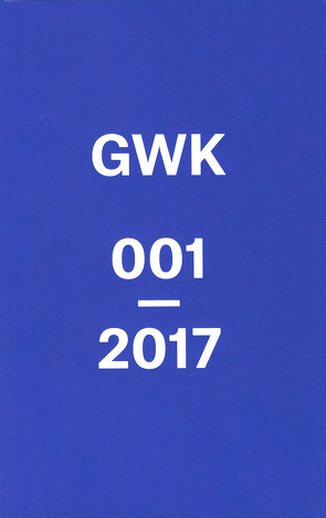 GWK 001 von Bluemelhuber,  Christian, Düllo,  Thomas, Liebl,  Franz