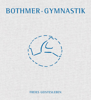 Gymnastik von Gösch,  Jan Uwe, Graf von Bothmer,  Fritz