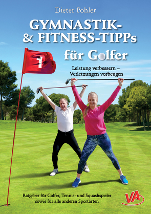 GYMNASTIK- und FITNESS-TIPPS für GOLFER von Pohler,  Dieter