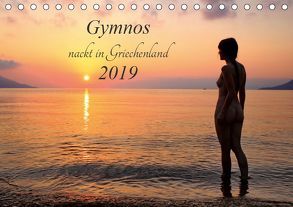 Gymnos – nackt in Griechenland 2019 (Tischkalender 2019 DIN A5 quer) von Kittel,  Dieter