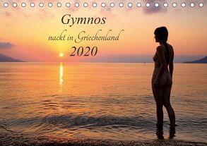 Gymnos – nackt in Griechenland 2020 (Tischkalender 2020 DIN A5 quer) von Kittel,  Dieter