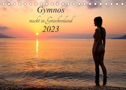 Gymnos – nackt in Griechenland 2023 (Tischkalender 2023 DIN A5 quer) von Kittel,  Dieter