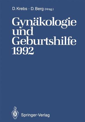 Gynäkologie und Geburtshilfe 1992 von Berg,  Dietrich, Krebs,  Dieter
