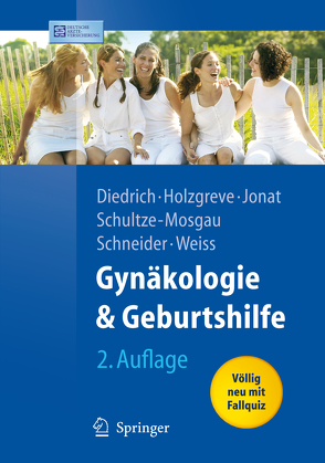 Gynäkologie und Geburtshilfe von Diedrich,  Klaus, Holzgreve,  Wolfgang, Jonat,  Walter, Shneider,  Karl-Theo M., Weiss,  Jürgen M.