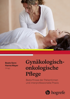 Gynäkologisch–onkologische Pflege von Mayer,  Hanna, Senn,  Beate