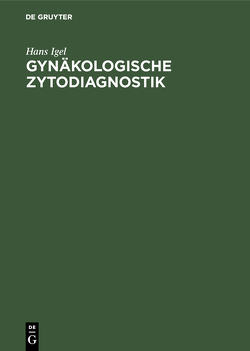 Gynäkologische Zytodiagnostik von Igel,  Hans